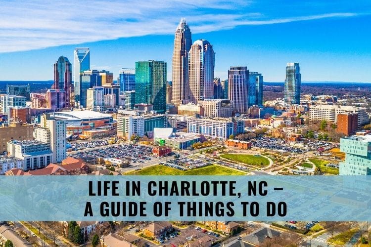 Life in Charlotte, NC – A Guide of Things To Do - Corporate